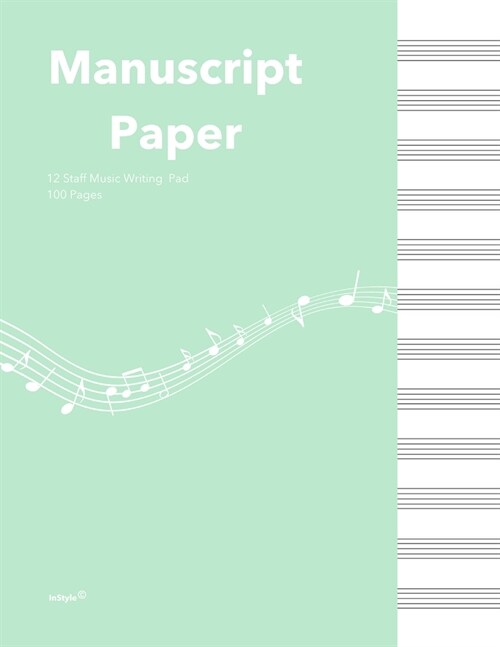 Standard Manuscipt Paper Notebook: Mint Green Cover 120 Page 8.5 x 11 Inch 12 Staff Blank Sheet Music Notebook for Music Writing (Paperback)