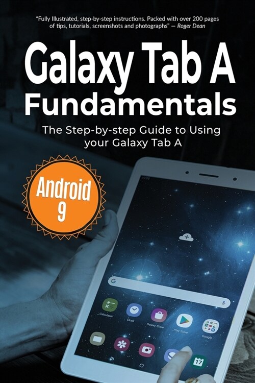 Galaxy Tab A Fundamentals: The Step-by-step Guide to Using Galaxy Tab A (Paperback)