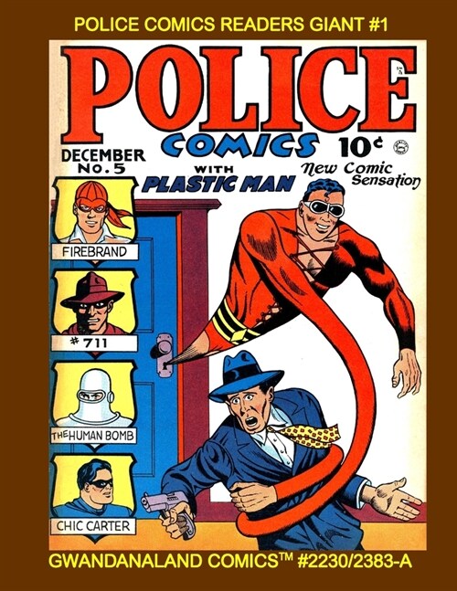 Police Comics Readers Giant #1: Gwandanaland Comics #2230/2383-A: Economical Black & White Version -- Starring Plastic Man, Phantom Lady, Human Bomb a (Paperback)