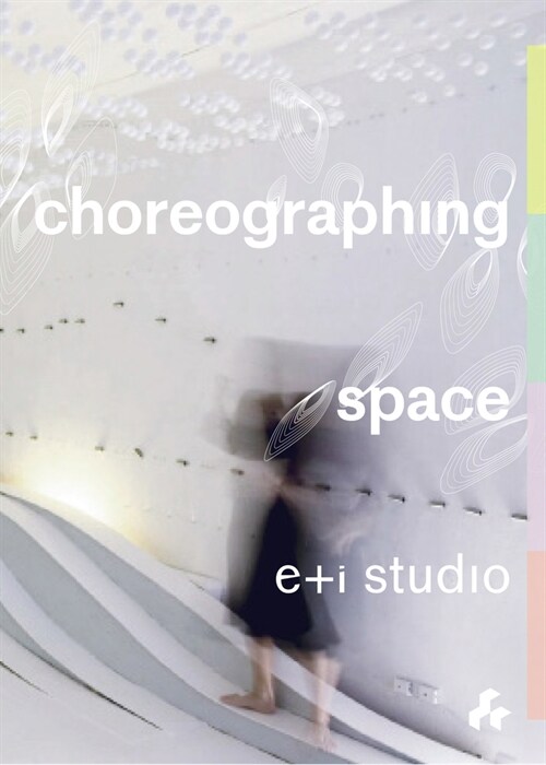 Choreographing Space (Paperback)