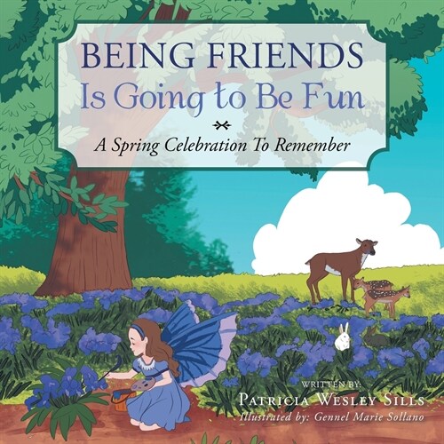 Being Friends Is Going to Be Fun: A Spring Celebration to Remember (Paperback)