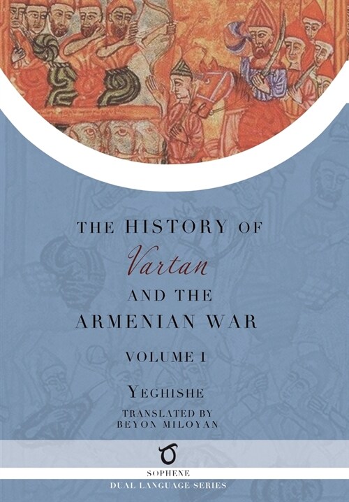 History of Vartan and the Armenian War: Volume 1 (Hardcover)