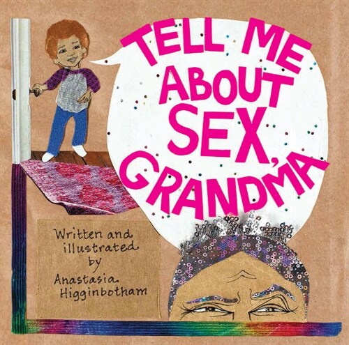 Tell Me about Sex, Grandma (Hardcover)