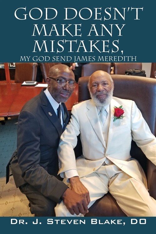 God Doesnt Make Any Mistakes: My God Send - James Meredith (Paperback)