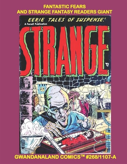 Fantastic Fears And Strange Fantasy Readers Giant: Gwandanaland Comics #268/1107-A: Economical Black & White Version - Classic Golden Age Horror by Ig (Paperback)