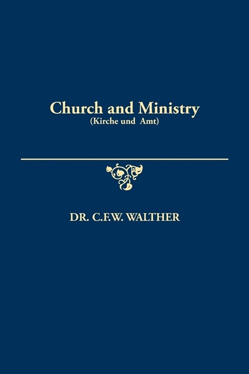 Church and Ministry (Kirche und Amt) (Paperback)