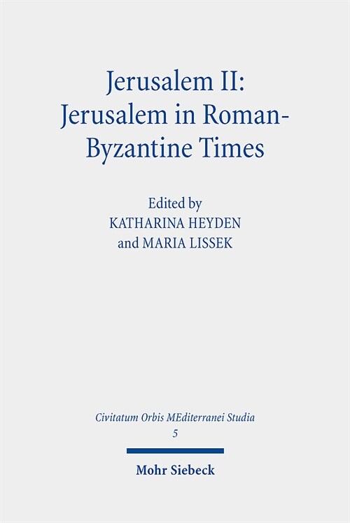 Jerusalem II: Jerusalem in Roman-Byzantine Times (Hardcover)