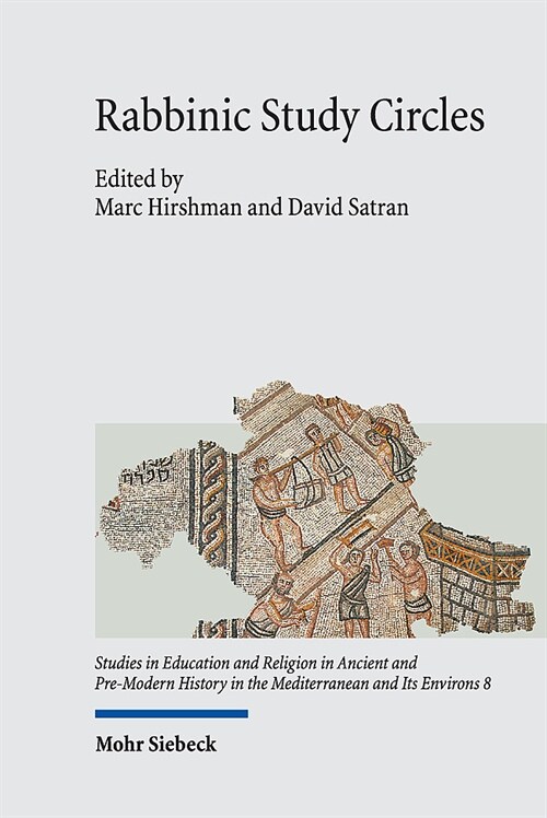 Rabbinic Study Circles: Aspects of Jewish Learning in Its Late Antique Context (Hardcover)