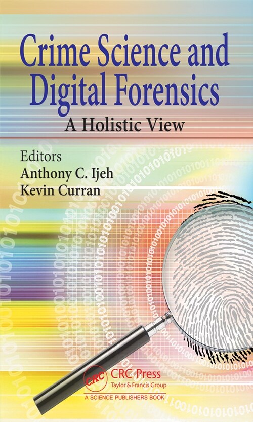 Crime Science and Digital Forensics : A Holistic View (Hardcover)
