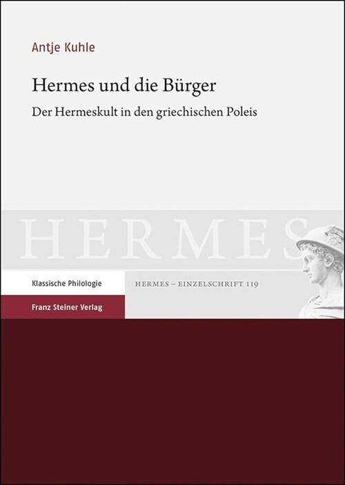Hermes Und Die Burger: Der Hermeskult in Den Griechischen Poleis (Hardcover)