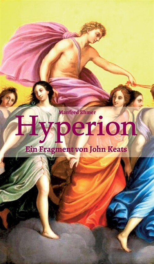 Hyperion: Ein Fragment von John Keats (Hardcover)