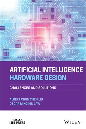 Artificial Intelligence Hardware Design: Challenges and Solutions (Hardcover)