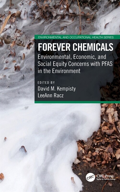 Forever Chemicals : Environmental, Economic, and Social Equity Concerns with PFAS in the Environment (Hardcover)