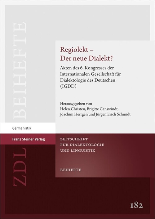 Regiolekt - Der Neue Dialekt?: Akten Des 6. Kongresses Der Internationalen Gesellschaft Fur Dialektologie Des Deutschen (Igdd) (Hardcover)