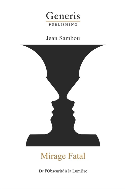 Mirage Fatal: De lObscurit??la Lumi?e (Paperback)
