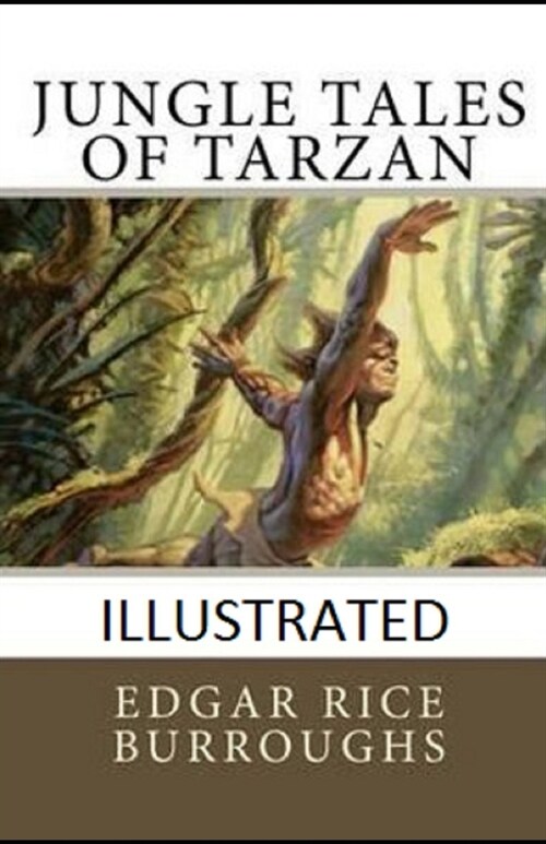 Jungle Tales of Tarzan Illustrated (Paperback)