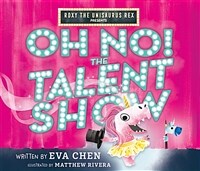 Oh no, The talent show! 