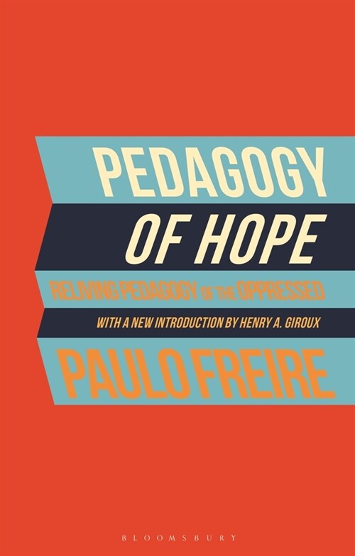 Pedagogy of Hope : Reliving Pedagogy of the Oppressed (Hardcover)