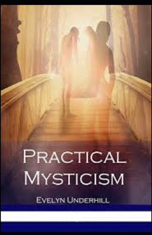 Practical Mysticism Illustrated (Paperback)