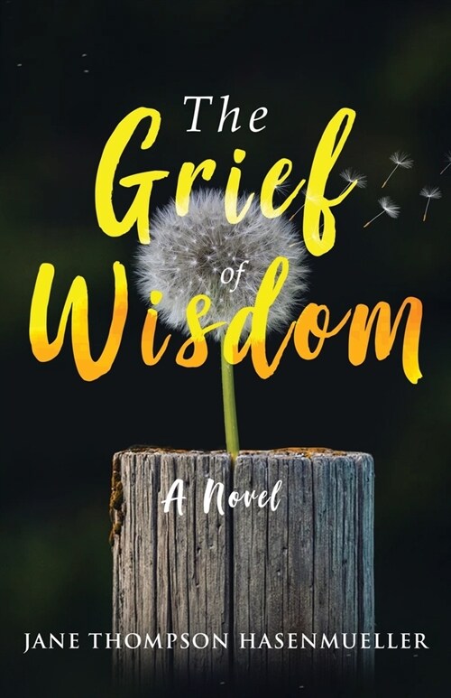 The Grief of Wisdom (Paperback)