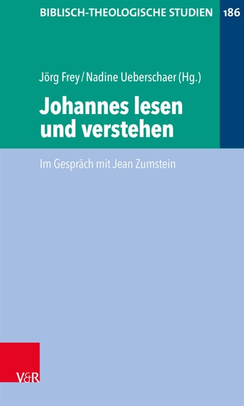 Johannes Lesen Und Verstehen: Im Gesprach Mit Jean Zumstein (Paperback)