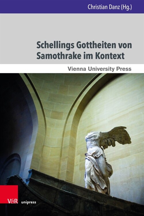 Schellings Gottheiten Von Samothrake Im Kontext (Hardcover)