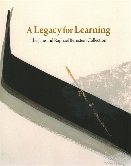 A Legacy for Learning: The Jane and Raphael Bernstein Collection (Hardcover)