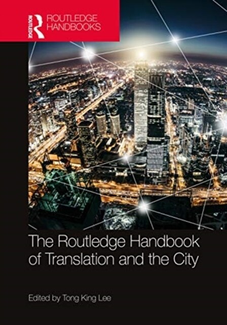 The Routledge Handbook of Translation and the City (Hardcover)