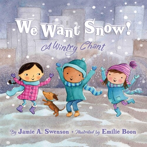 We Want Snow: A Wintry Chant (Hardcover)