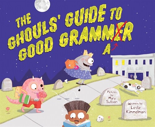 The Ghouls Guide to Good Grammar (Hardcover)
