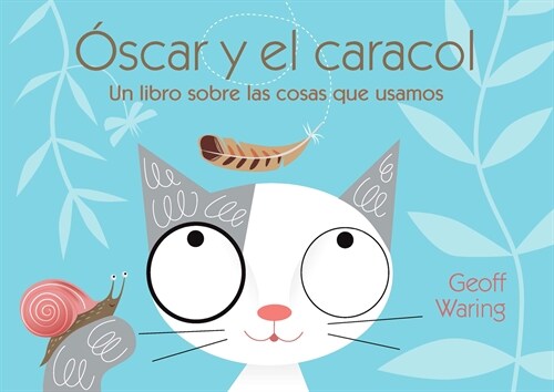 ?car Y El Caracol: Un Libro Sobre Las Cosas Que Usamos (Paperback)