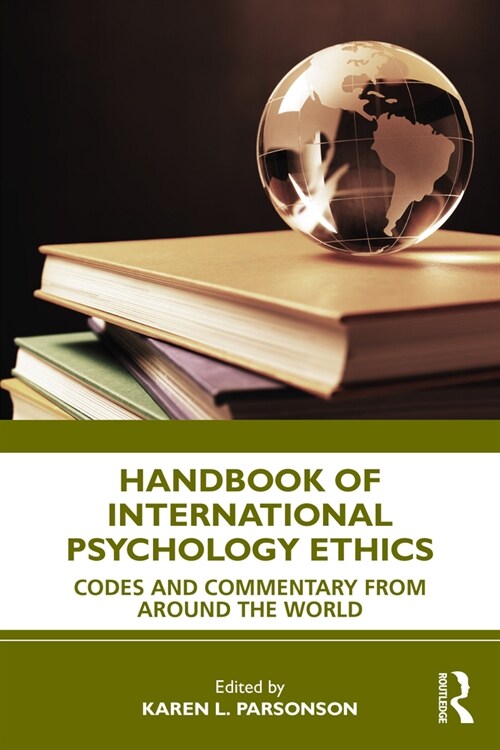 Handbook of International Psychology Ethics : Codes and Commentary from Around the World (Paperback)