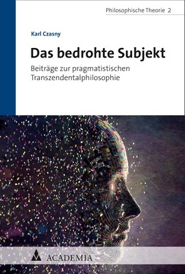 Das Bedrohte Subjekt: Beitrage Zur Pragmatistischen Transzendentalphilosophie (Paperback)