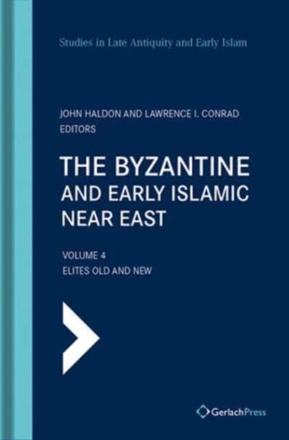 The Byzantine and Early Islamic Near East: Volume 4: Elites Old and New (Hardcover, 2)