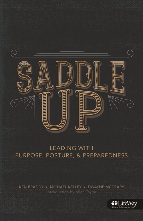 Saddle Up - Booklet: Leading with Purpose, Posture, and Preparedness (Paperback)