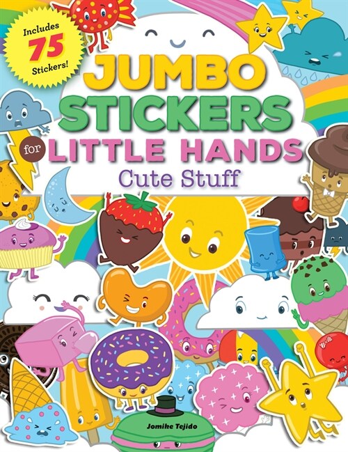 Jumbo Stickers for Little Hands: Cute Stuff: Includes 75 Stickers (Paperback)