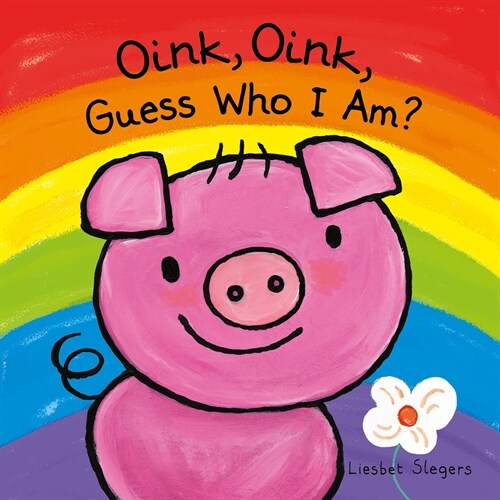 Oink, Oink, Guess Who I Am (Hardcover)