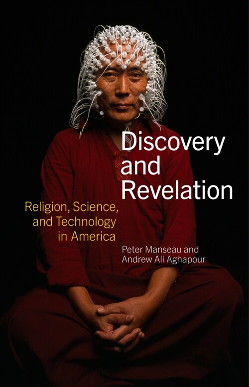 Discovery and Revelation: Religion, Science, and Making Sense of Things (Hardcover)