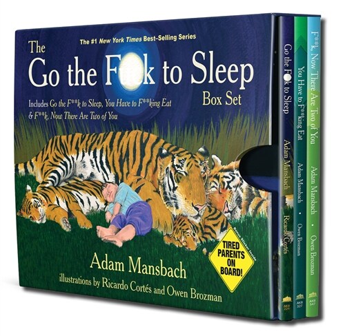 The Go the Fuck to Sleep Box Set: Go the Fuck to Sleep, You Have to Fucking Eat & Fuck, Now There Are Two of You (Hardcover)