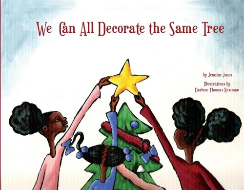 We Can All Decorate the Same Tree (Paperback)