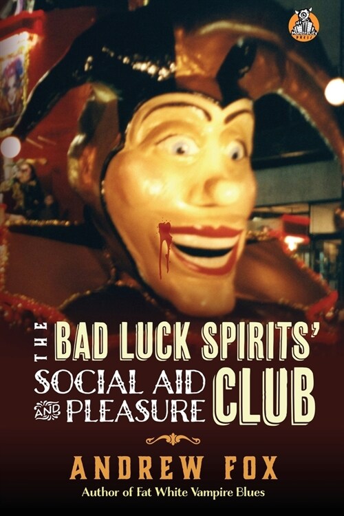 The Bad Luck Spirits Social Aid and Pleasure Club (Paperback)