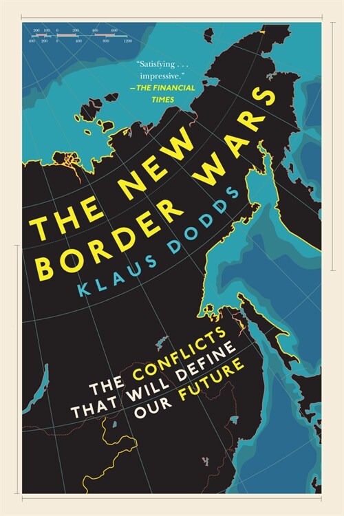The New Border Wars: The Conflicts That Will Define Our Future (Hardcover)