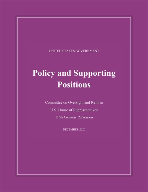 United States Government Policy and Supporting Positions (Plum Book) 2020 (Paperback)