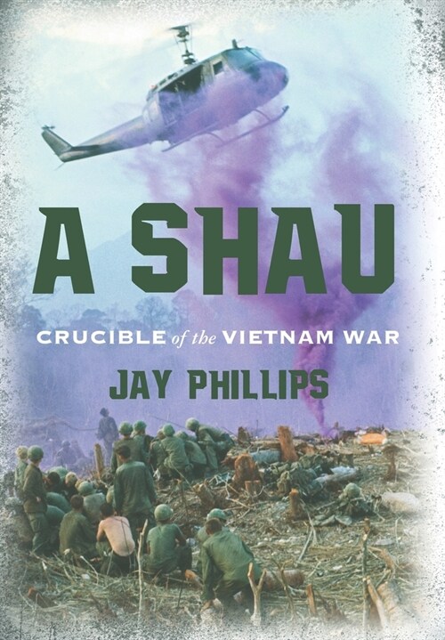 A Shau: Crucible of the Vietnam War (Hardcover)