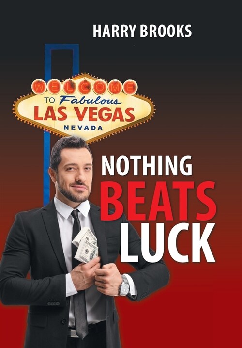 Nothing Beats Luck (Hardcover)