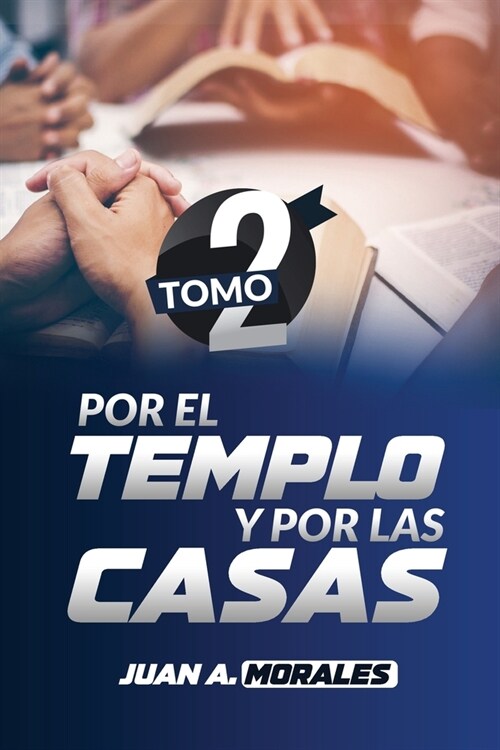 Por el Templo y por las Casas: Tomo 2 (Paperback)