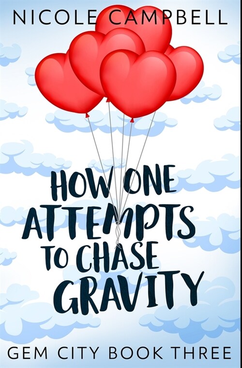 How One Attempts to Chase Gravity: Premium Hardcover Edition (Hardcover)