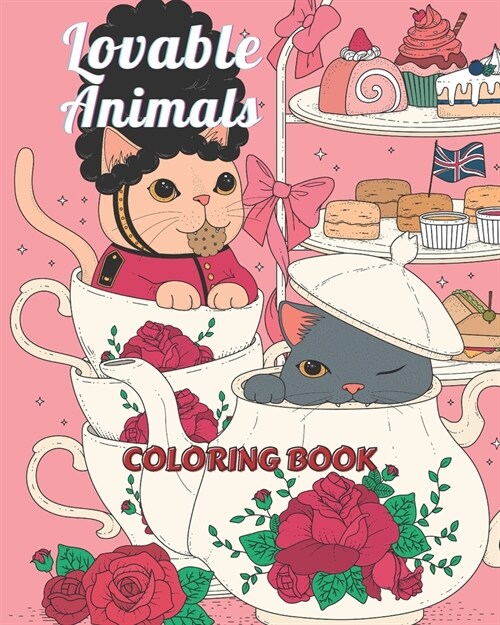 Lovable Animals Coloring Book: An Inspirational Coloring Book for Everyone Featuring Fun and Relaxing Adorable Animal Designs (Paperback)