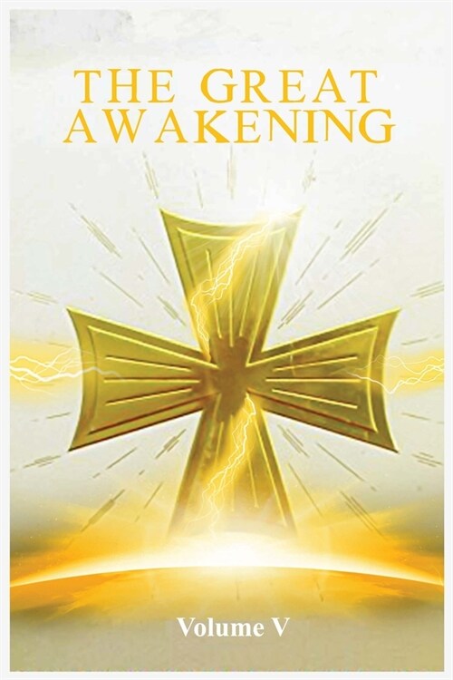 The Great Awakening Volume V (Paperback)