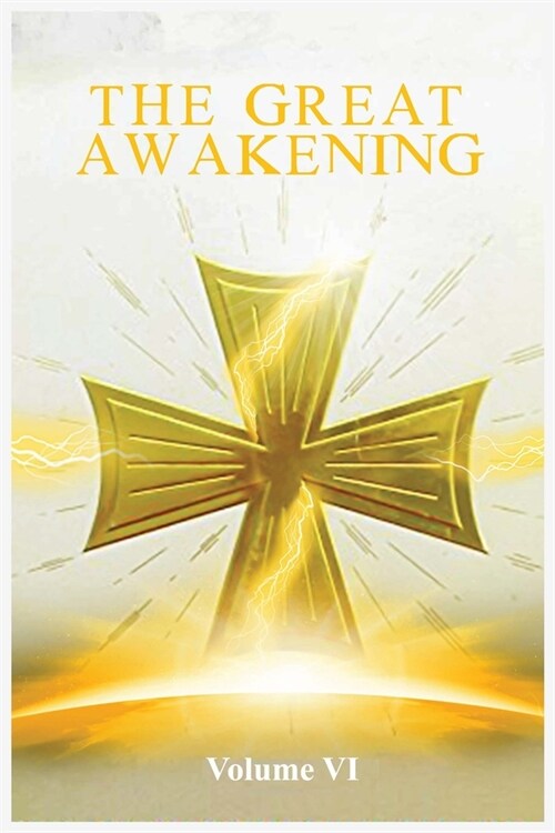 The Great Awakening Volume VI (Paperback)